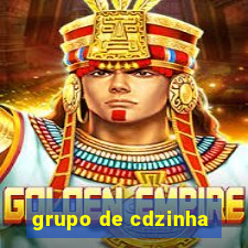 grupo de cdzinha